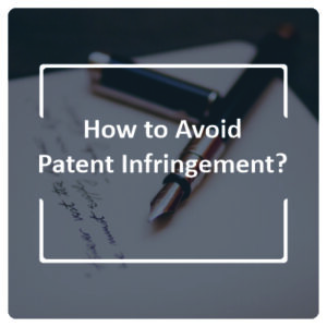 How to Avoid Patent Infringement?